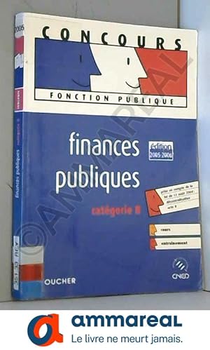 Image du vendeur pour Finances publiques ed 2005-2006: Categorie B mis en vente par Ammareal