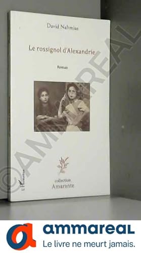 Bild des Verkufers fr Le Rossignol d'Alexandrie: Roman zum Verkauf von Ammareal