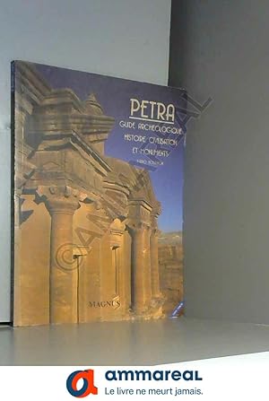 Image du vendeur pour Petra. Guide archeologique. Histoire, civilisation et monuments. Ediz. illustrata mis en vente par Ammareal