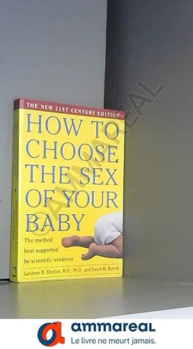 Seller image for How to Choose the Sex of Your Baby: The Method Best Supported by Scientific Evidence for sale by Ammareal