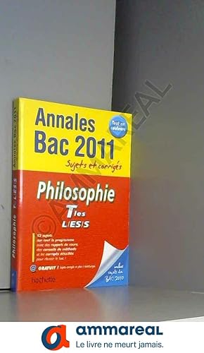 Imagen del vendedor de Objectif Bac 2011 - annales sujets corrigs - Philosophie Terminales L ES S a la venta por Ammareal