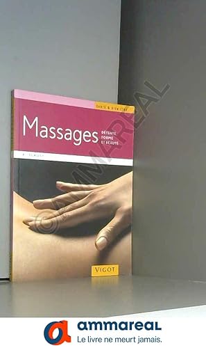 Imagen del vendedor de Massages : Dtente, forme et beaut a la venta por Ammareal