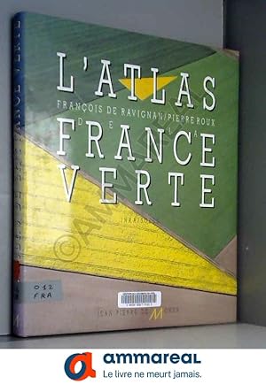 Imagen del vendedor de L'Atlas de la France Verte a la venta por Ammareal