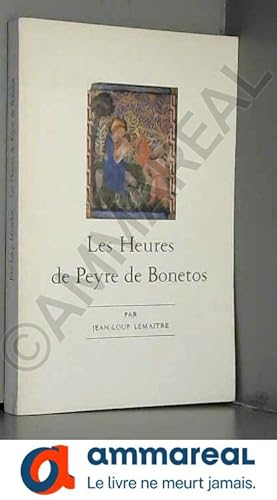 Imagen del vendedor de Les Heures de Peyre de Bonetos (Mmoires et documents sur le Bas-Limousin) a la venta por Ammareal