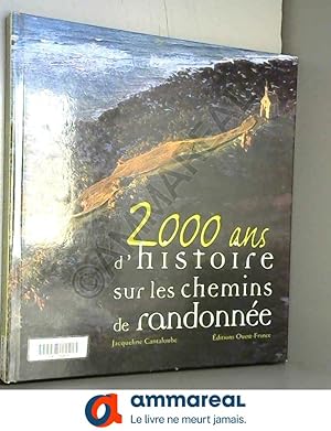 Imagen del vendedor de 2000 ans d'histoire sur les chemins de randonne. a la venta por Ammareal