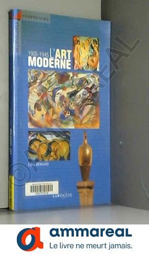 Seller image for L'art moderne, 1905-1945 for sale by Ammareal