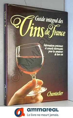 Seller image for Guide intgral des vins de France for sale by Ammareal
