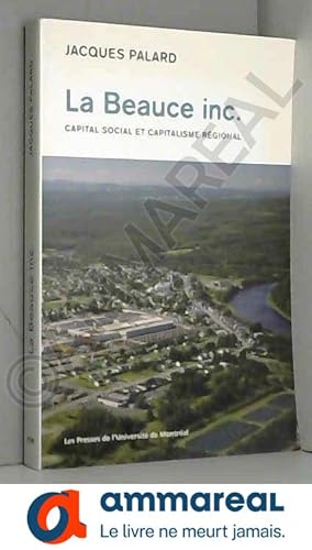 Seller image for La Beauce inc.: Capital social et capitalisme rgional for sale by Ammareal