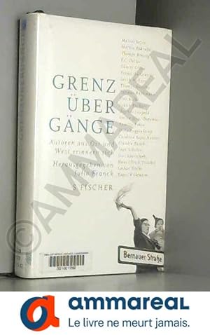 Immagine del venditore per Grenzbergnge: Autoren aus Ost und West erinnern sich venduto da Ammareal