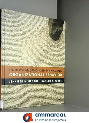 Seller image for Understanding and Managing Organizational Behavior: United States Edition for sale by Ammareal