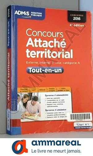 Bild des Verkufers fr Concours Attach territorial - Catgorie A - Tout-en-un - Concours 2016 zum Verkauf von Ammareal