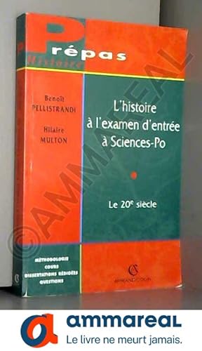 Seller image for L'histoire  l'examen d'entre  Sciences-Po : Le XXe sicle for sale by Ammareal