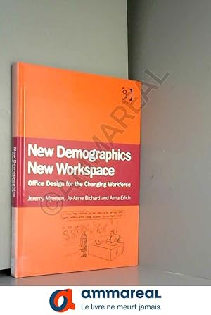 Imagen del vendedor de New Demographics New Workspace: Office Design for the Changing Workforce a la venta por Ammareal