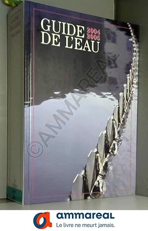 Seller image for Guide de l'eau 2004-2005 for sale by Ammareal
