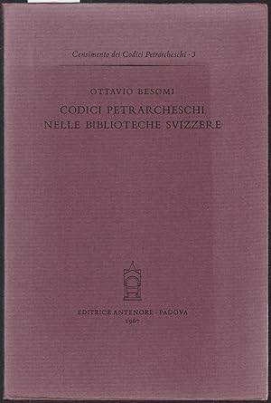 Immagine del venditore per Codici Petrarcheschi Nelle Biblioteche Svizzere venduto da Graphem. Kunst- und Buchantiquariat