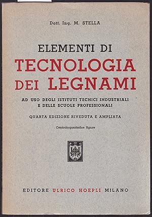 Bild des Verkufers fr Elementi di tecnologia dei legnami ad uso degli Istituti Tecnici Industriali e delle Scuole Professionali zum Verkauf von Graphem. Kunst- und Buchantiquariat