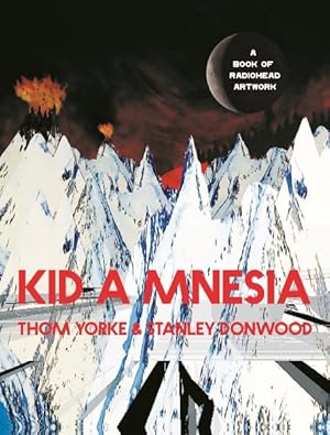 Seller image for Kid A Mnesia : A Book of Radiohead Artwork for sale by GreatBookPrices