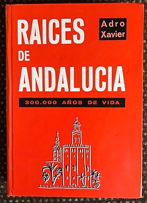 Raíces De Andalucía 300.000 Años De Vida