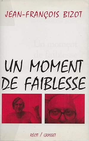 Seller image for Un moment de faiblesse. for sale by Librairie Les Autodidactes - Aichelbaum