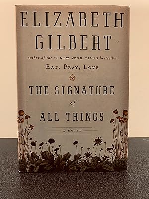 Image du vendeur pour The Signature of All Things: A Novel [FIRST EDITION, FIRST PRINTING] mis en vente par Vero Beach Books