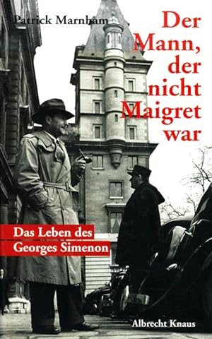 Bild des Verkufers fr Der Mann, der nicht Maigret war. Das Leben des Georges Simenon. bertr. von Helmut Kossodo. zum Verkauf von ANTIQUARIAT MATTHIAS LOIDL