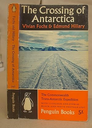 Bild des Verkufers fr The Crossing Of Antarctica - The Commonwealth Trans - Antarctic Expedition 1955 - 58 zum Verkauf von Eastleach Books