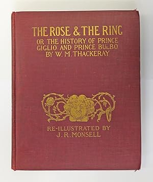 Seller image for The Rose & the Ring or the History of Prince Giglio & Prince Bulbo. A Fireside Pantomime for Great & Small Children for sale by St Marys Books And Prints