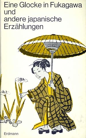 Imagen del vendedor de (Hg. mit Einleitung), Eine Glocke in Fukagawa und andere japanische Erzhlungen. (= Buchreihe Geistige Begegnung des Instituts fr Auslandsbeziehungen, Stuttgart, Bd. IX). a la venta por ANTIQUARIAT MATTHIAS LOIDL