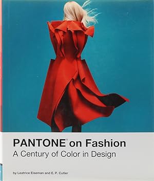 Bild des Verkufers fr Pantone on Fashion. A Century of Color in Design. zum Verkauf von Antiquariat Held