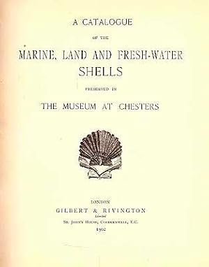 Bild des Verkufers fr A Catalogue of the Marine, Land and Fresh-Water Shells Preserved in the Museum at Chesters zum Verkauf von ConchBooks