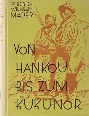 Von Hankou bis zum Kukunor. Kapitän Münchhausens Abenteuer auf einer Reise durch China und Tibet....