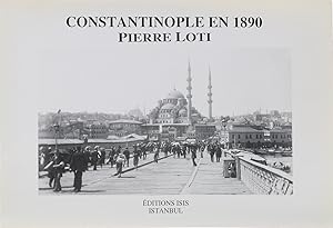 Constantinople 1890. Texte présenté et annoté par Jacques Huré et illustré de photographies d'épo...