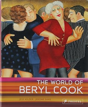 Bild des Verkufers fr The World of Beryl Cook. With contributions by Jess Wilder and Jrme Sans. zum Verkauf von Antiquariat Held