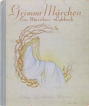 Grimms Märchen. Ein Märchen-Lesebuch mit 16 farbigen Vollbildern von Brünhild Schlötter.