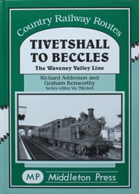 COUNTRY RAILWAY ROUTES - TIVETSHALL TO BECCLES