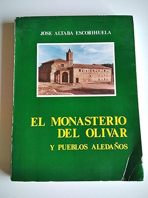 Imagen del vendedor de El Monasterio del Olivar y pueblos aledaos. a la venta por El libro que vuela