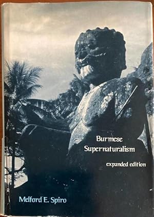 Image du vendeur pour Burmese Supernaturalism. A Study in the Explanation and Reduction of Suffering mis en vente par Erik Oskarsson Antikvariat