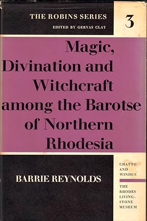 Magic, Divination and Witchcraft Among the Barotse of Northern Rhodesia