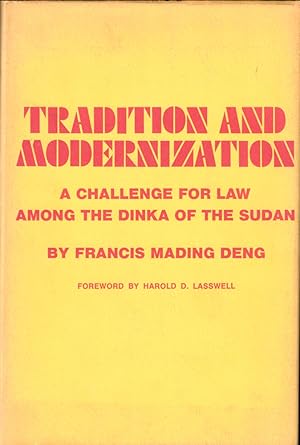 Tradition and Modernization: A Challenge For Law Among the Dinka of the Sudan