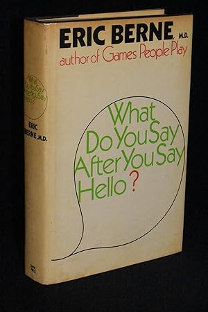 What Do You Say After You Say Hello? The Psychology of Human Destiny