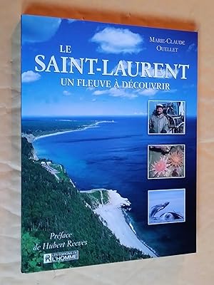 Seller image for Le Saint-Laurent, un fleuve  dcouvrir for sale by Claudine Bouvier