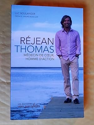 Réjean Thomas - Médecin de coeur, homme d'action