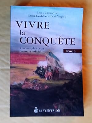 Bild des Verkufers fr Vivre la conqute  travers 25 parcours individuels, tome 2 zum Verkauf von Claudine Bouvier