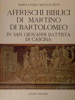 Seller image for Affreschi biblici di martino di bartolomeo in san giovanni battista di cascina for sale by Libro Co. Italia Srl