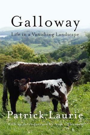 Image du vendeur pour Galloway : Life in a Vanishing Landscape mis en vente par GreatBookPrices