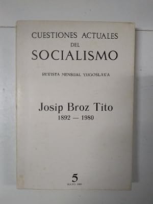 CUESTIONES ACTUALES DEL SOCIALISMO. Revista mensual yugoslava.