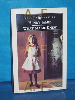Imagen del vendedor de What Maisie Knew (Penguin Classics) a la venta por Antiquarische Fundgrube e.U.