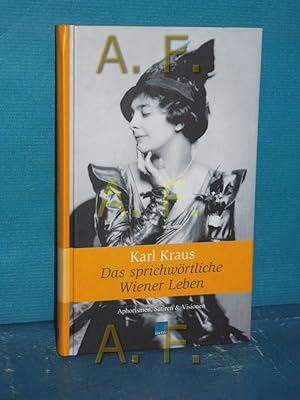 Bild des Verkufers fr Das sprichwrtliche Wiener Leben : Aphorismen, Satiren & Visionen zum Verkauf von Antiquarische Fundgrube e.U.