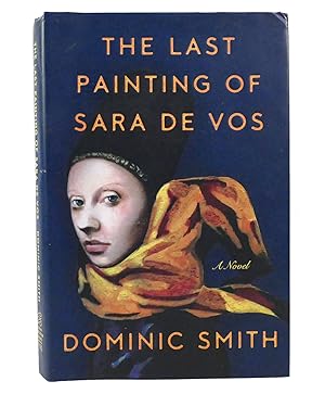 THE LAST PAINTING OF SARA DE VOS A Novel