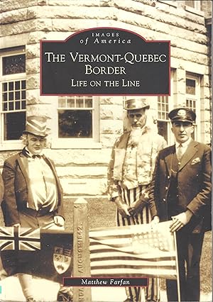 The Vermont-Quebec Life on the Line
